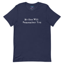 Load image into Gallery viewer, No One t-shirt
